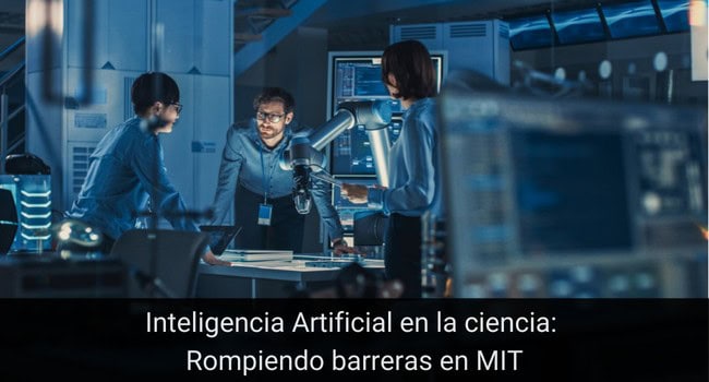Inteligencia artificial en la ciencia: Rompiendo barreras en MIT